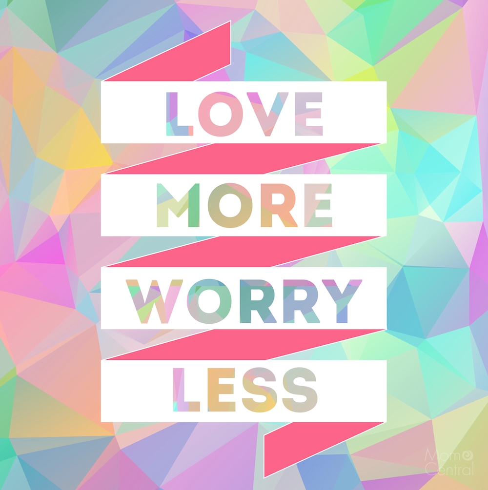 Love More Worry Less