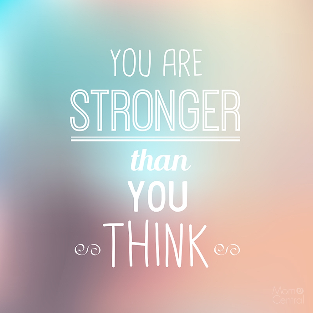 You Are Stronger Than You Think